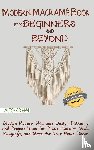Green, Alice - Modern Macrame Book for Beginners and Beyond