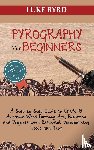 Byrd, Luke - Pyrography for Beginners