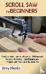 Heath, Jerry - Scroll Saw for Beginners