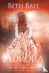 Ball, Beth - Aurora