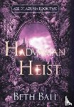 Ball, Beth - Hadvarian Heist
