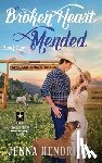 Hendricks, Jenna - A Broken Heart Mended