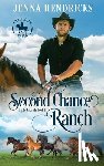 Hendricks, Jenna - Second Chance Ranch