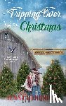 Hendricks, Jenna - Tripping Over Christmas: Clean & Wholesome Cowboy Romance
