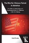 Zweig, David - The War for Chinese Talent in America