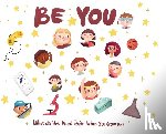 Desio, Eric - Be You: What do you want to be when you grow up?