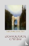 Platonova Dugina, Daria - Eschatological Optimism