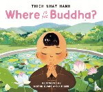 Hanh, Thich Nhat - Where Is the Buddha?