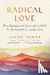 Kumar, Satish - Radical Love