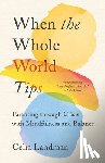 Landman, Celia - When the Whole World Tips