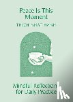 Hanh, Thich Nhat - Hanh, T: Peace Is This Moment