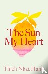 Nhat Hanh, Thich - Nhat Hanh, T: Sun My Heart