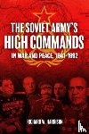 Harrison, Richard W - The Soviet Army's High Commands in War and Peace, 1941-1992
