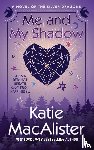 MacAlister, Katie - Me and My Shadow
