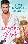 MacAlister, Katie - Acropolis Now