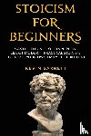 Garnett, Kevin - Stoicism For Beginners