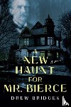 Bridges, Drew - A New Haunt for Mr. Bierce
