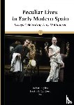 Bayliss, Robert E. - Peculiar Lives in Early Modern Spain