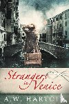 Hartoin, A W - Strangers in Venice