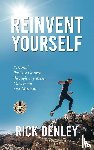 Denley, Rick - Reinvent Youself