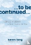 Berg, Karen - To Be Continued