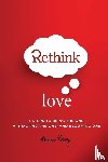 Berg, Monica - Rethink Love