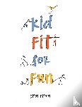 Crain, Erin - Kid Fit for Fun