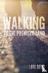 Boyd, Lori - Walking to the Promised Land