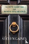 Gaines, Steven - The Greta Garbo Home for Wayward Boys and Girls