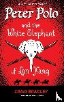 Bradley, Craig - Peter Polo and the White Elephant of Lan Xang