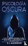 Anderson, R J - Psicologia Oscura