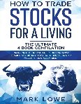 Lowe, Mark - How to Trade Stocks for a Living