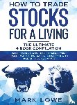 Lowe, Mark - How to Trade Stocks for a Living