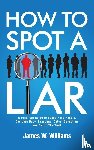 W Williams, James - How to Spot a Liar