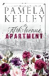 Kelley, Pamela M. - The Fifth Avenue Apartment
