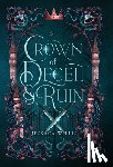 Willis, Jessaca - A Crown of Deceit and & Ruin