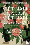 Vo, Christina, Vo, Nghia M. - Vit Nam Ca Con, Vit Nam Ca Cha (My Vietnam, Your Vietnam: Vietnamese Edition)