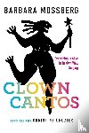 Mossberg, Barbara - Clown Cantos