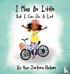 Holmes, Ama Darkwa - I May Be Little, But I Can Do A Lot