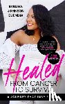 Buendia, Evelina Johnson - Healed: From Cancer to Surviva