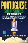 Language Learning, Touri - Portuguese Short Stories for Beginners