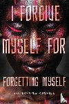 Porte'e, Shatiera - I Forgive Myself for Forgetting Myself