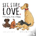 Kilduff, Chalaine - Sit. Stay. Love. Life Lessons from a Doggie