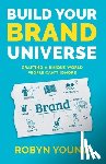 Young, Robyn - Build Your Brand Universe
