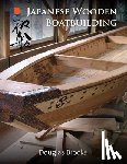 Brooks, Douglas - Japanese Wooden Boatbuilding