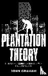 Graham, John - Plantation Theory