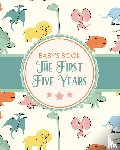 Placate, Holly - Baby's Book The First Five Years