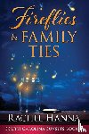 Hanna, Rachel - Fireflies & Family Ties