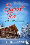 Hanna, Rachel - Sweet Tea & Christmas Trees
