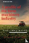 Drake, Dawn - A Profile of the Farm Machinery Industry